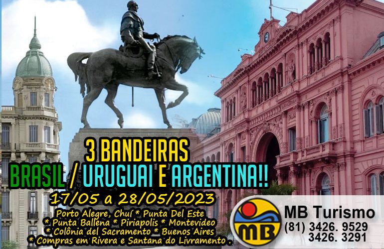 💙 3 BANDEIRAS – BRASIL / URUGUAI E ARGENTINA!! ✈️17/05 a 28/05/2023 –  Viagem Diurna – MB Turismo