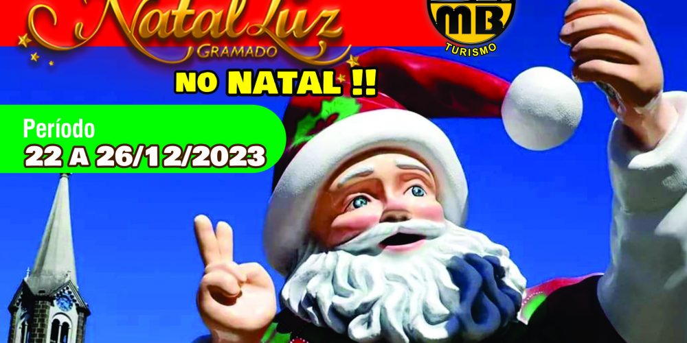NATAL LUZ DE GRAMADO NO NATAL !! ✈️22 a 26/12/2023🎅🤶🎄⭐ – MB Turismo